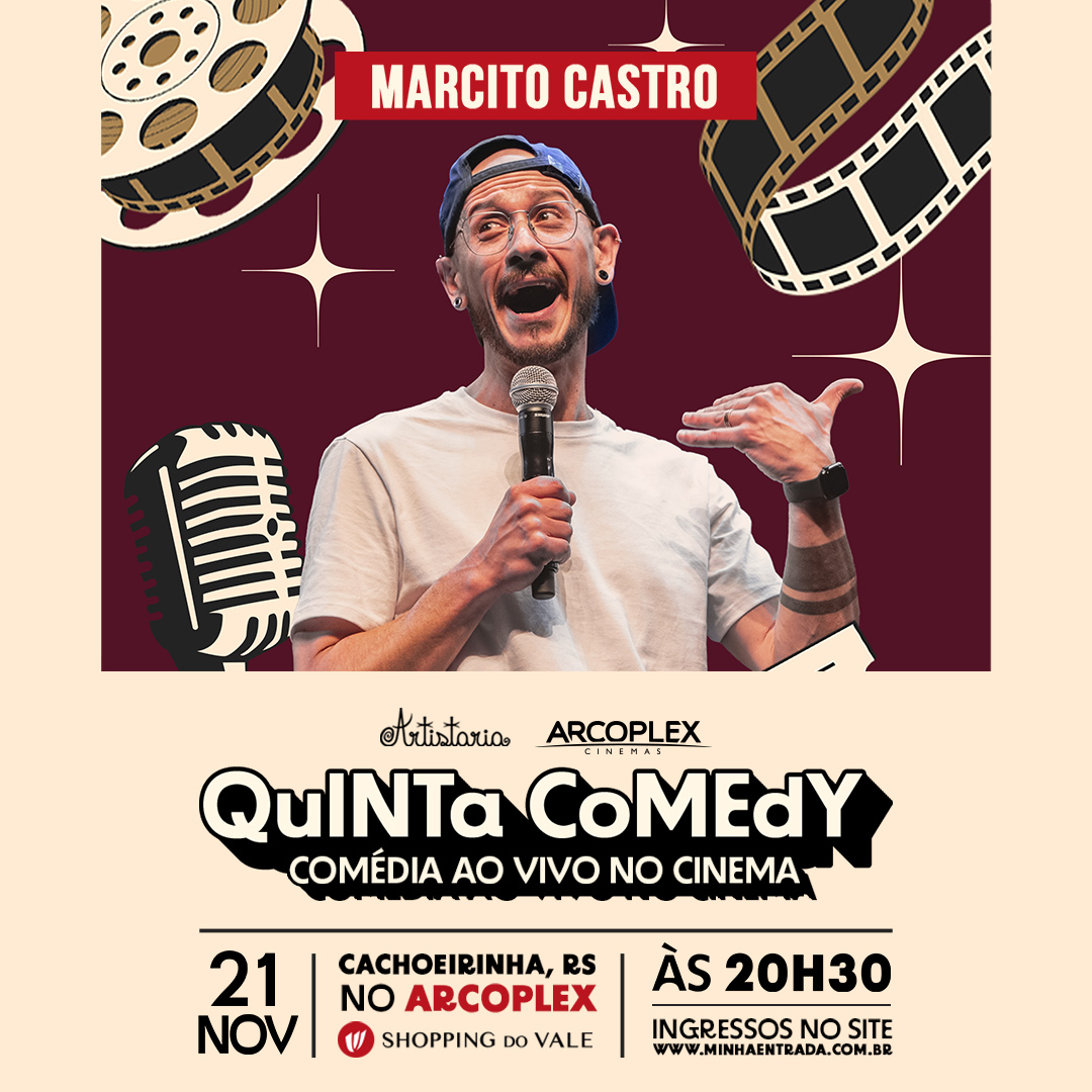 Quinta Comedy | Artistaria & Arcoplex com Marcito Castro em Cachoeirinha/RS